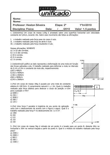 1. (Uelondrina) Um corpo de massa 2,0kg é arrastado ... - Unificado