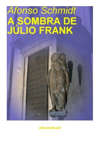 A Sombra de Júlio Frank (.pdf) - eBooksBrasil