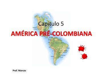 América Pré-Colombiana - Colégio Santa Clara
