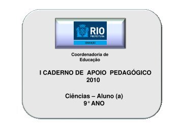 I CADERNO DE APOIO PEDAGÓGICO 2010 Ciências – Aluno (a) 9 ...