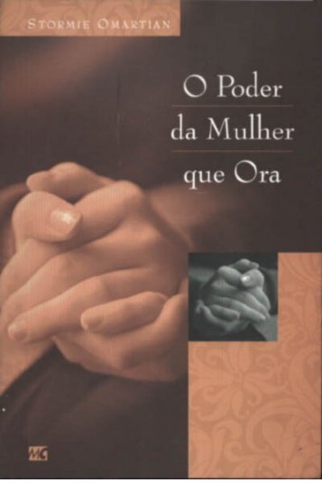 O poder da mulher que ora - Stormie Omartian - Vivi Art Design