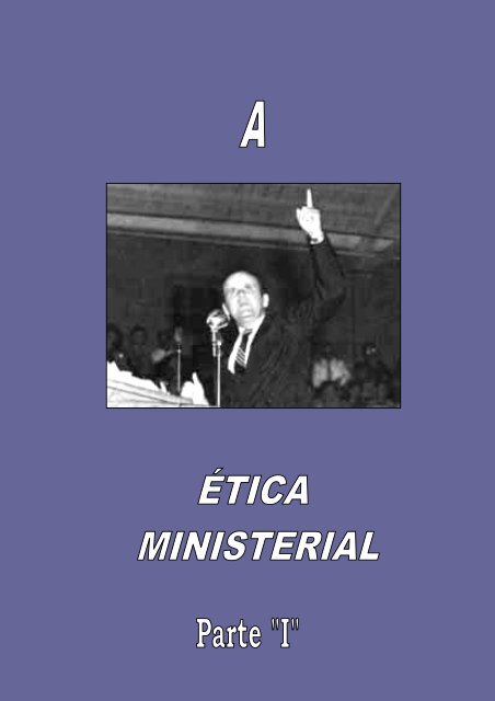 A ÉTICA MINISTERIAL e CITAÇÕES DE WM BRANHAM