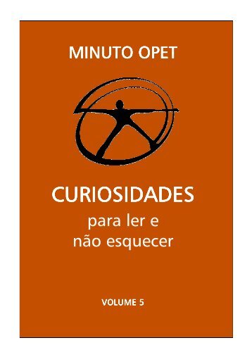 Minuto Opet 5_Curiosidades para ler e não esquecer ... - Grupo Opet