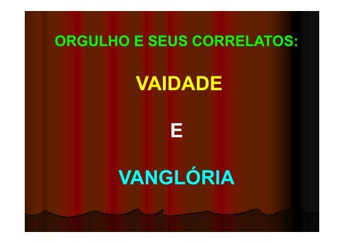 Estudo sobre o ORGULHO