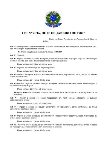 LEI Nº 7.716, DE 05 DE JANEIRO DE 1989* - SINPOL-MA