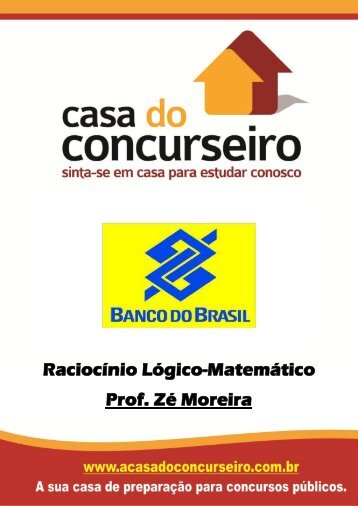 Raciocínio Lógico-Matemático Prof. Zé Moreira - A casa do ...