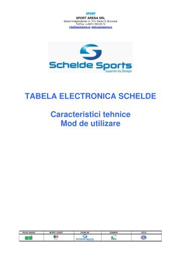 TABELA ELECTRONICA SCHELDE ... - Sport Arena SRL