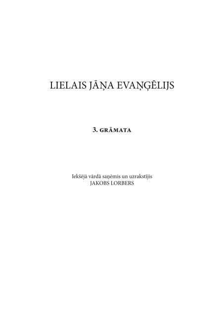 lielais jāņa evaņģēlijs. iii grāmata - Garīgums.lv