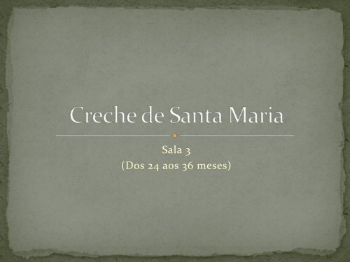 Creche de Santa Maria - Centro Solidariedade e Cultura de Peniche