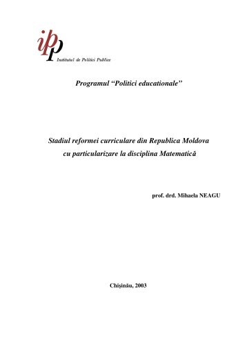 Programul “Politici educationale” Stadiul reformei curriculare din ...