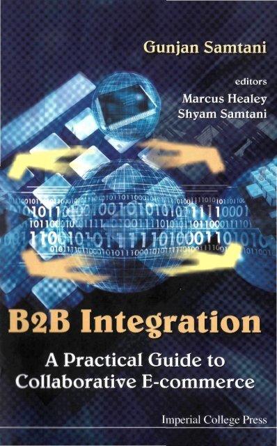 B2B Integration : A Practical Guide to Collaborative E-commerce