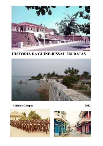 HISTÓRIA DA GUINÉ-BISSAU EM DATAS - Guiné-Bissau.Docs