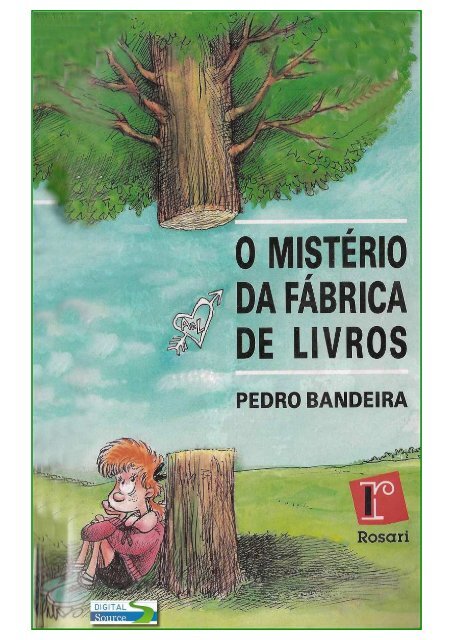 Pedro Bandeira - O Mistério da Fábrica de Livros (pdf ... - Português