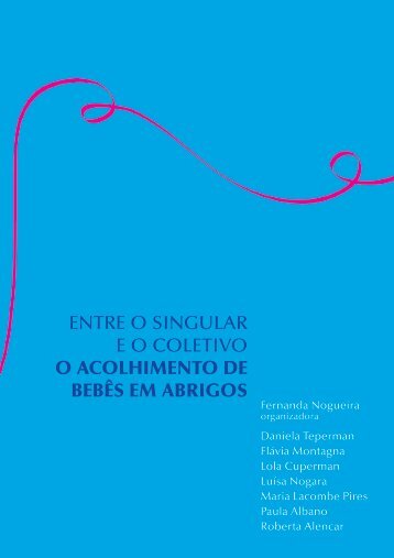 entre o singular eo coletivo o AColHIMENto DE - Instituto Fazendo ...