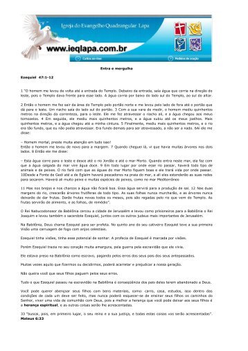 Entra e mergulha Ezequiel 47:1-12 1 “O homem me levou de volta ...