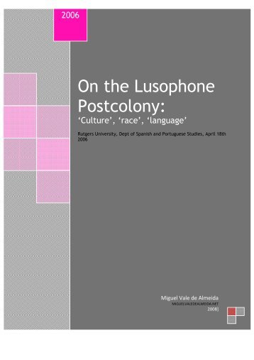 On the Lusophone Postcolony: - Miguel Vale de Almeida