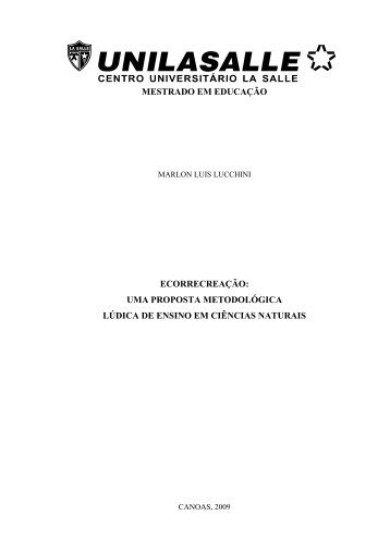 MESTRADO EM EDUCAÇÃO ECORRECREAÇÃO: UMA ... - La Salle