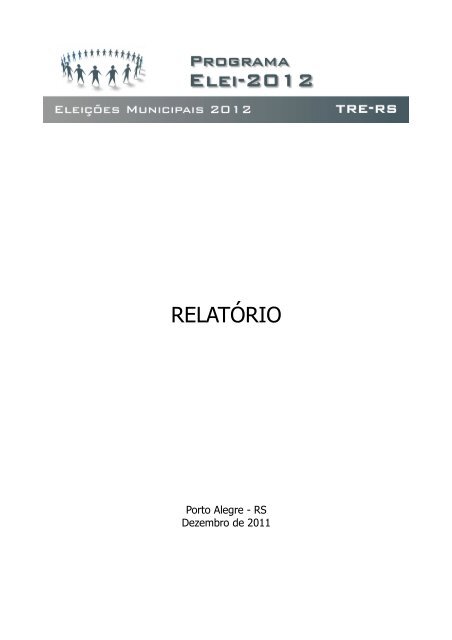 RELATÓRIO - Tribunal Regional Eleitoral do Rio Grande do Sul