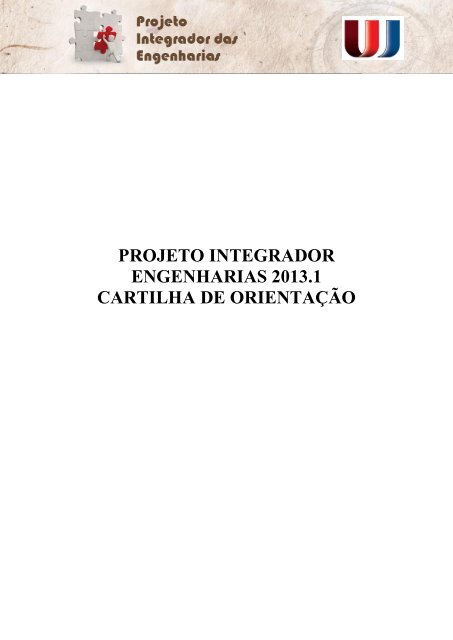 projeto integrador engenharias 2013.1 cartilha de orientação