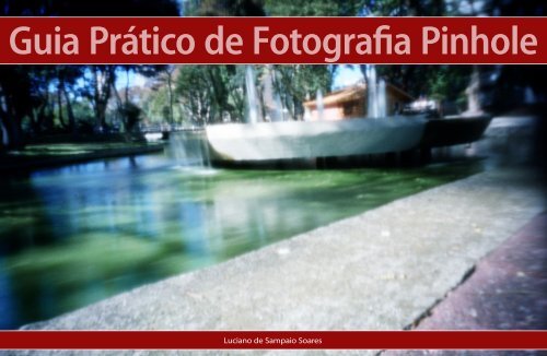 Guia Prático de Fotografia Pinhole - construtor de imagens