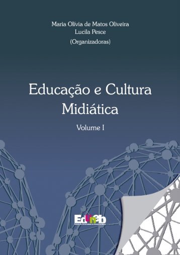 Educação e cultura midiática – v. I - EdUNEB
