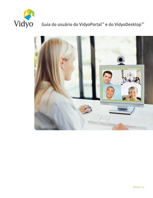 Guia do usuário do VidyoPortal™ e do VidyoDesktop™