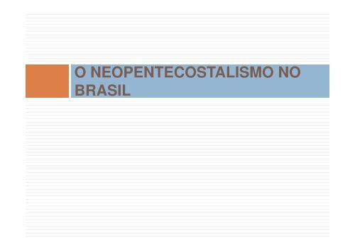 NEOPENTECOSTALISMO: O OUTRO LADO DA MOEDA Por ...