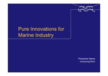 Pure Innovations for Pure Innovations for Marine Industry - Alfa Laval