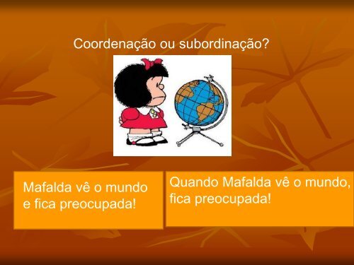 ORAÇÕES SUBORDINADAS SUBSTANTIVAS