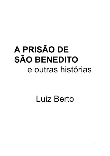 A PRISÃO DE SÃO BENEDITO e outras histórias Luiz ... - O Caixote