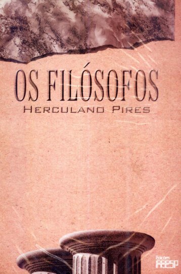 Os filósofos / J. Herculano Pires - ViaSantos