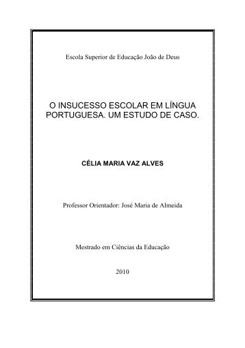 o insucesso escolar em língua portuguesa. um estudo de caso.