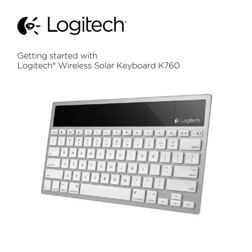 Getting started with Logitech® Wireless Solar Keyboard K760