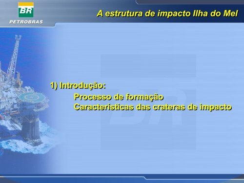 A estrutura de impacto Ilha do Mel