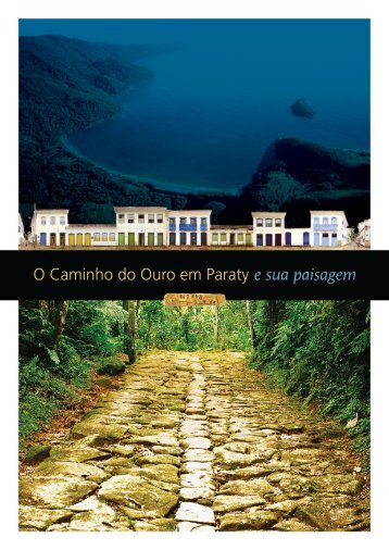 O Caminho do Ouro em Paraty e sua paisagem - Programa de ...