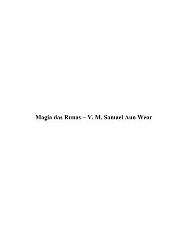 Magia das Runas - V. M. Samael Aun Weor