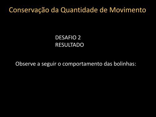 Conservação da Quantidade de Movimento