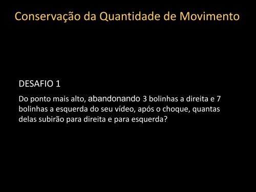 Conservação da Quantidade de Movimento