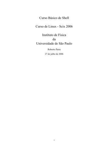 Curso Básico de Shell Curso de Linux - Scix 2006 Instituto de Física ...