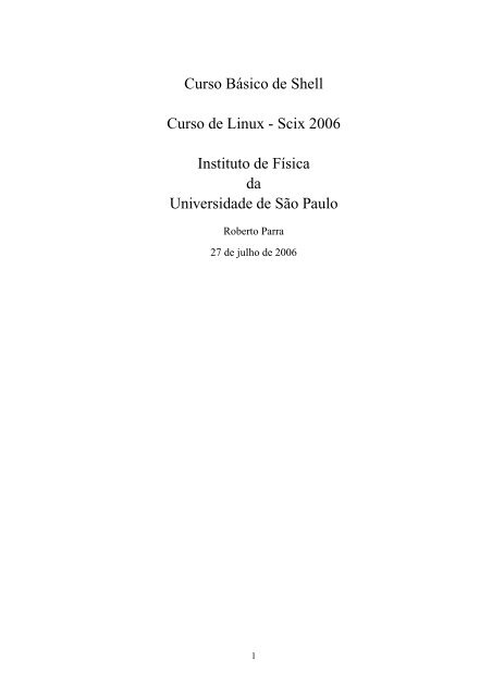 Curso Básico de Shell Curso de Linux - Scix 2006 Instituto de Física ...