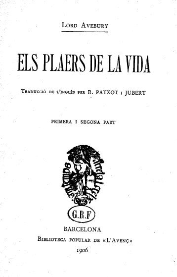 Lord Avebury, El plaers de la vida, vol. I, traducció de Rafel Patxot i ...