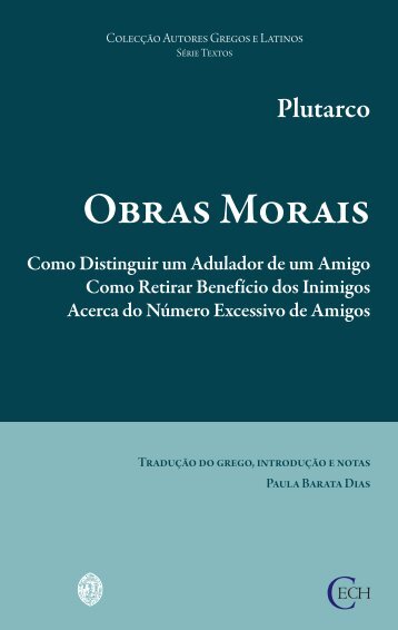 Obras Morais - Como Distinguir um Adulador de um Amigo, Como ...