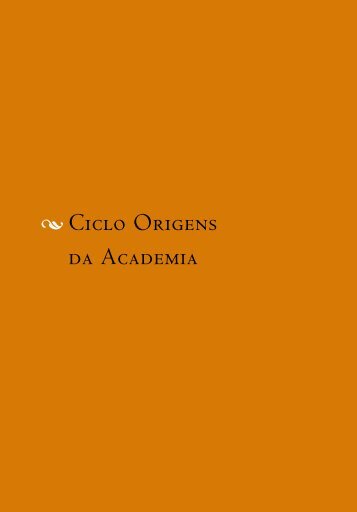 Ciclo Origens da Academia - Academia Brasileira de Letras