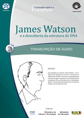 DESCRIÇÃO Esta biografia do cientista James Watson, tem o ...