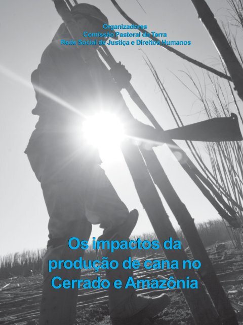 Os impactos da produção de cana no Cerrado e Amazônia ...