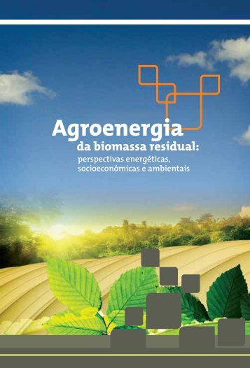 Agroenergia da biomassa residual perspectivas energéticas