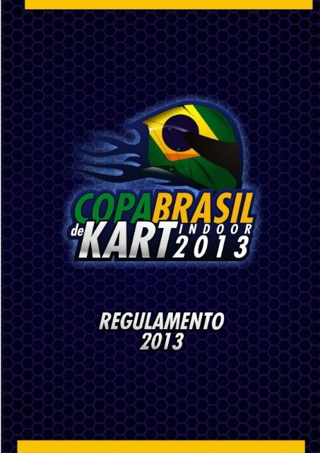 COPA BRASIL DE KART INDOOR 2013 REGULAMENTO 2013