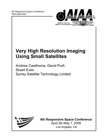 Very High Resolution Imaging Using Small Satellites - Responsive ...