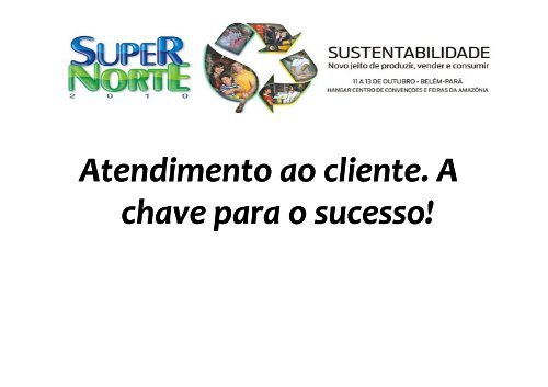 Atendimento ao cliente. A chave para o sucesso! - ASPAS