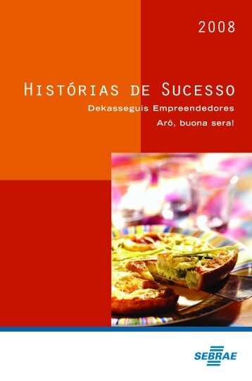 Histórias de Sucesso - SEBRAE. - Iris Massas Rotisserie